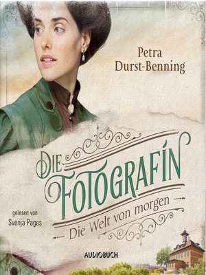 cover image of Die Fotografin--Die Welt von Morgen (ungekürzt)